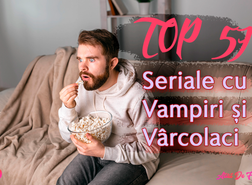 Cele mai bune seriale cu vampiri sau vârcolaci