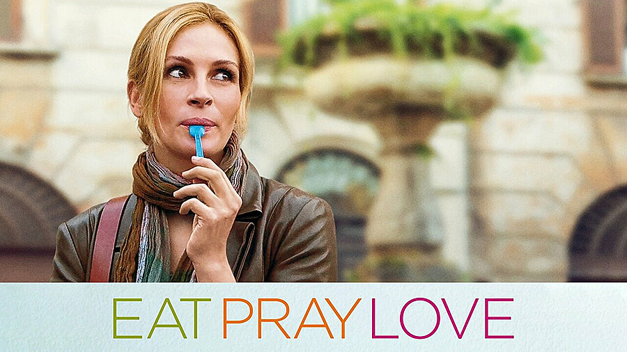 Eat, Pray, Love Eat, Pray, Love