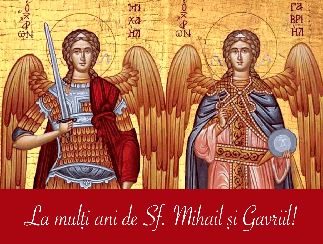 Urări de la mulți ani de Sf. Mihail și Gavriil