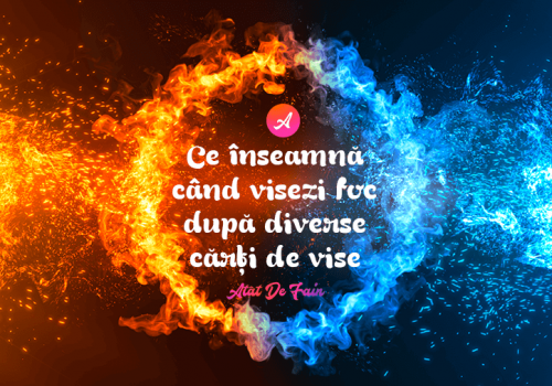 ce înseamnă când visezi foc