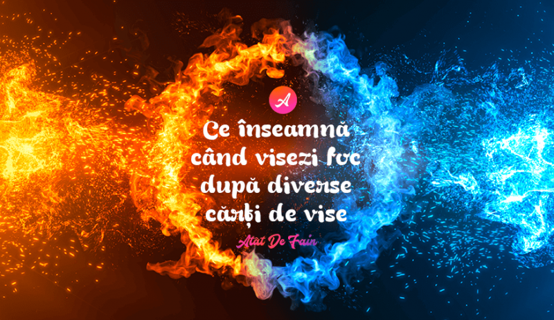 ce înseamnă când visezi foc